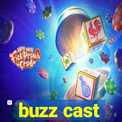 buzz cast